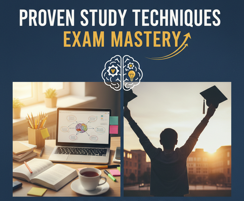 Proven Study Techniques &amp; Exam Mastery